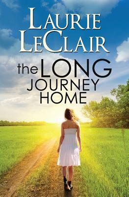 The Long Journey Home by Laurie LeClair