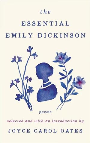 The Essential Emily Dickinson by Emily Dickinson