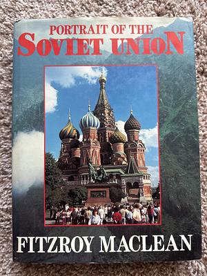 Portrait of the Soviet Union by Fitzroy Maclean