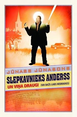 Slepkavnieks Anderss un viņa draugi by Jonas Jonasson, Inga Grezmane, Jūnass Jūnasons