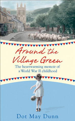 Around the Village Green by Dot May Dunn