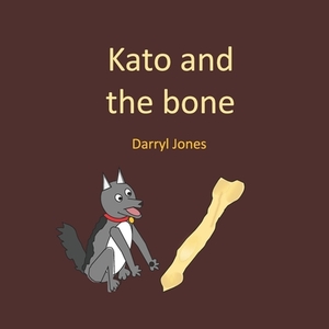 Kato and the bone by Darryl Jones