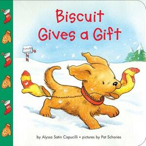 Biscuit Gives a Gift by Alyssa Satin Capucilli