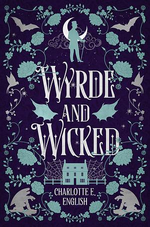 Wyrde and Wicked by Charlotte E. English