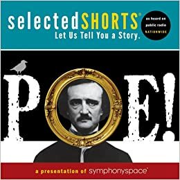 Selected Shorts. Poe! by Edgar Allan Poe