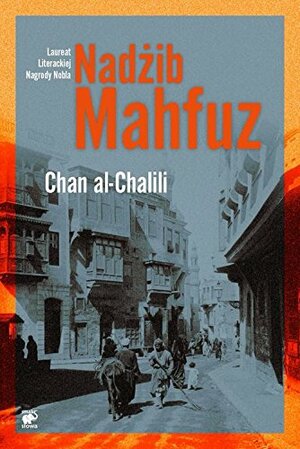 Chan Al-Chalili by Naguib Mahfouz