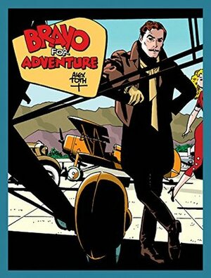 Bravo for Adventure by Alex Toth, Dean Mullaney