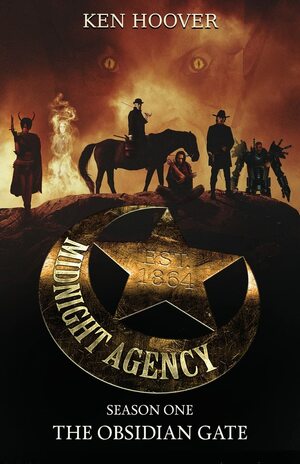 Midnight Agency, Season One: The Obsidian Gate by Ken Hoover