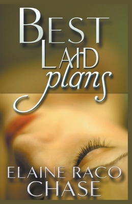 Best Laid Plans by Elaine Raco Chase