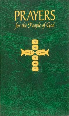 Prayers For The People Of God: Containing A Multitude Of Prayers In Accord With The Themes Emphasized By The Church For The Post-Millennium by Catholic Book Publishing Corp.