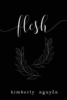 flesh by Kimberly Nguyen