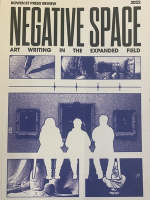 Negative Space: Art Writing in the Expanded Field by Bowen Street Press Review