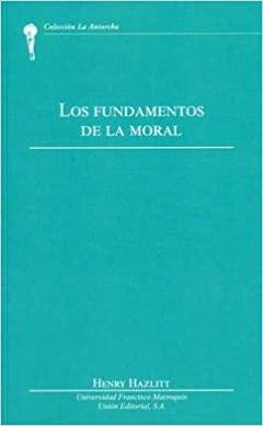 Los fundamentos de la moral by Henry Hazlitt