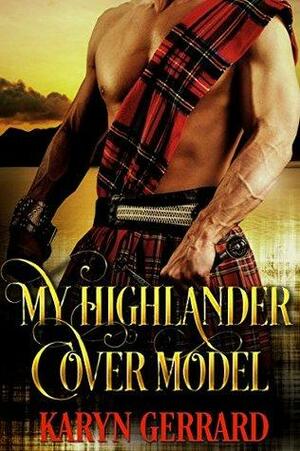 My Highlander Cover Model by Karyn Gerrard