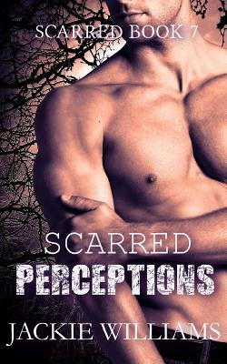 Scarred Perceptions by Jackie Williams