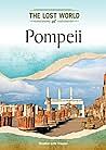 The Lost World of Pompeii by Heather Lehr Wagner