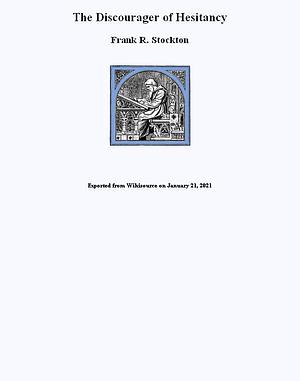 The Discourager of Hesitancy by Frank R. Stockton