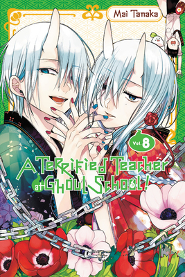 A Terrified Teacher at Ghoul School!, Vol. 8 by Mai Tanaka