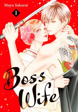 Boss Wife Vol. 1 by Mayu Sakurai