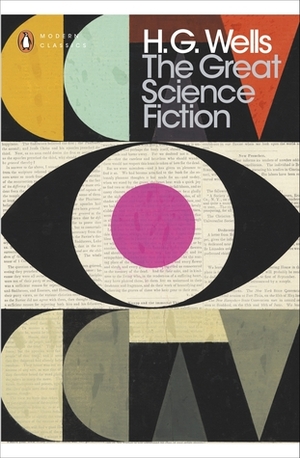 The Great Science Fiction: The Time Machine, The Island of Doctor Moreau, The Invisible Man, The War of the Worlds, Short Stories by H.G. Wells