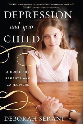 Depression and Your Child by Deborah Serani, Deborah Serani