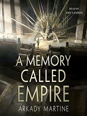 A Memory Called Empire by Arkady Martine