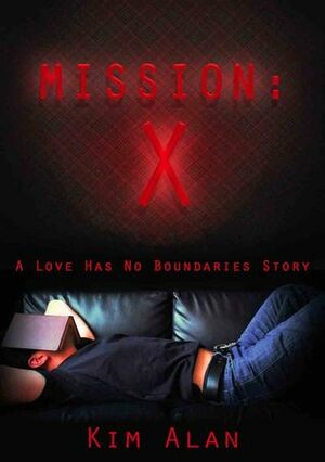 Mission: X by Kim Alan