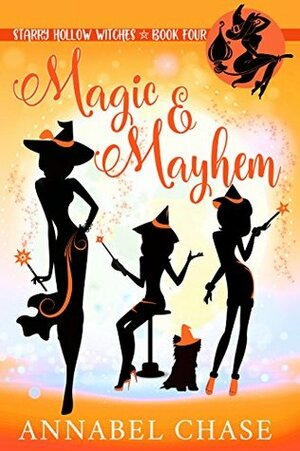 Magic & Mayhem by Annabel Chase