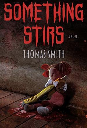 Something Stirs by Thomas Smith