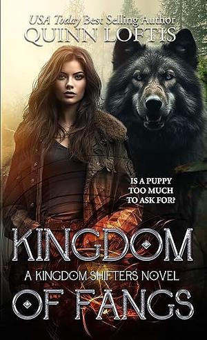 Kingdom of Fangs: Book 2 of the Kingdom Shifter Series by Quinn Loftis, Quinn Loftis