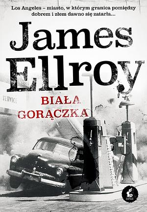 Biała gorączka by James Ellroy