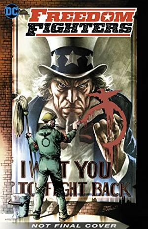 Freedom Fighters: Rise of a Nation by Eddy Barrows, Jack Herbert, Robert Venditti, Eber Ferreira, Scott Hanna, AndWorld Design, Bruno Redondo, Adriano Lucas