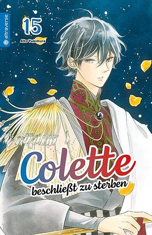 Colette beschließt zu sterben, Band 15 by Alto Yukimura