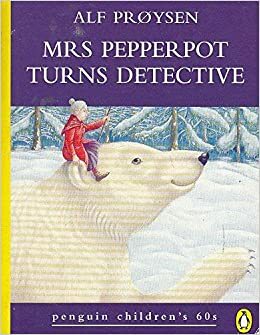 Mrs. Pepperpot Turns Detective by Alf Prøysen