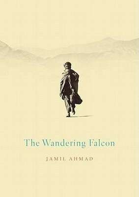 The Wandering Falcon by Jamil Ahmad