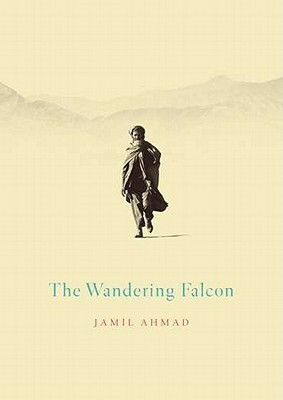 The Wandering Falcon by Jamil Ahmad