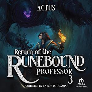 Return of the Runebound Professor 3 by Actus