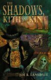 The Shadows, Kith and Kin by Mark A. Nelson, Joe R. Lansdale