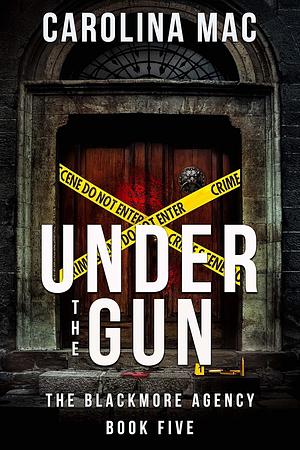 Under the Gun by Carolina Mac