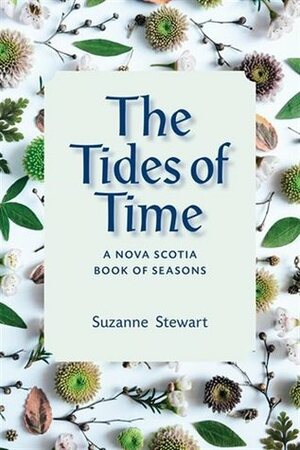 The Tides of Time: A Nova Scotia Book of Seasons by Suzanne Stewart