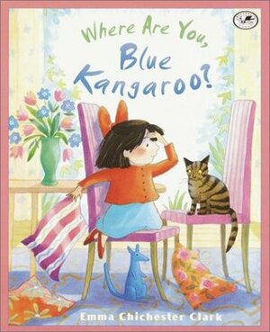 Where Are You, Blue Kangaroo by Emma Chichester Clark