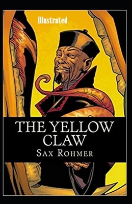 The Yellow Claw Illustrated by Sax Rohmer