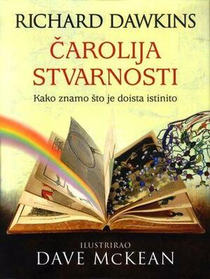 Čarolija stvarnosti - Kako znamo što je doista istinito by Richard Dawkins