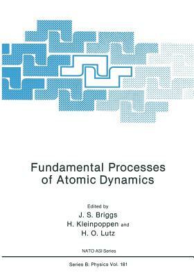 Fundamental Processes of Atomic Dynamics by 