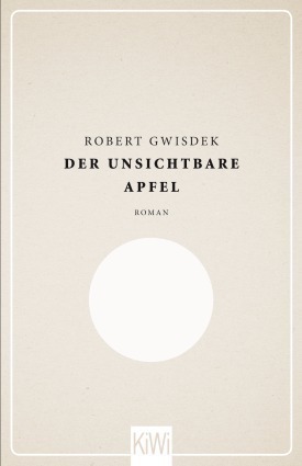 Der unsichtbare Apfel by Robert Gwisdek