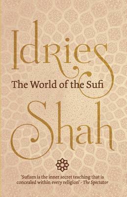 The World of the Sufi by Idries Shah