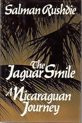 THE JAGUAR SMILE. by Salman Rushdie, Salman Rushdie