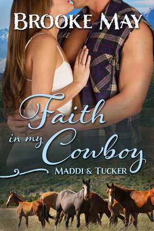 Faith in My Cowboy by Brooke May