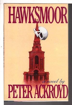 Hawksmoor by Peter Ackroyd