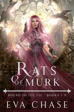 Rats of Murk: Bound to the Fae - Books 7-9 by Eva Chase
